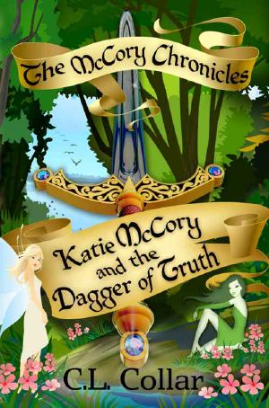 [The McCory Chronicles 01] • Katie McCory and the Dagger of Truth